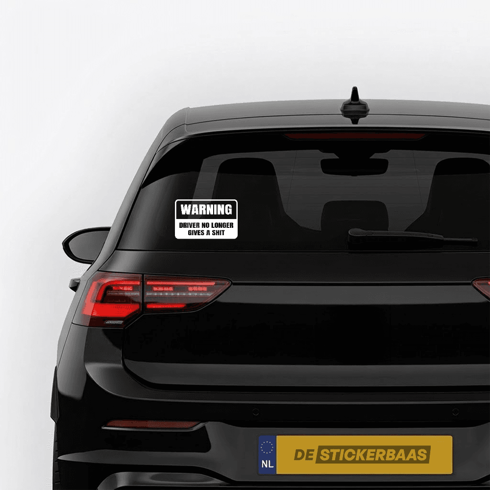 Warning, driver no longer gives a sh*t - Leuke & grappige autosticker - vinyl sticker kopen bij De Stickerbaas